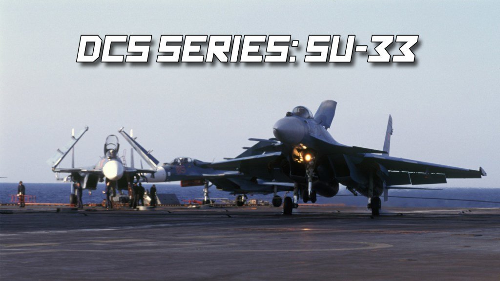 Más información sobre "DCS Series SU 33 (Flaming cliffs 3)"
