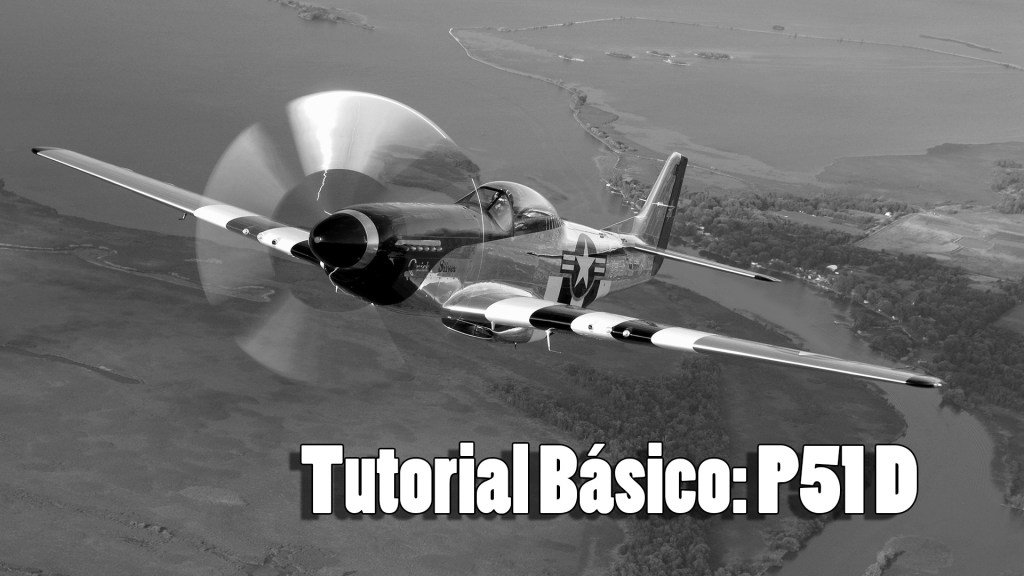 Más información sobre "Tutoriales P-51D"