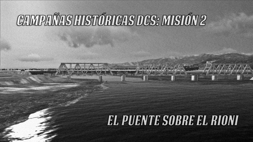 Más información sobre "Campañas históricas DCS: “El puente sobre el Rioni”"